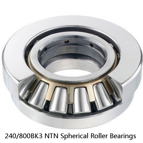 240/800BK3 NTN Spherical Roller Bearings